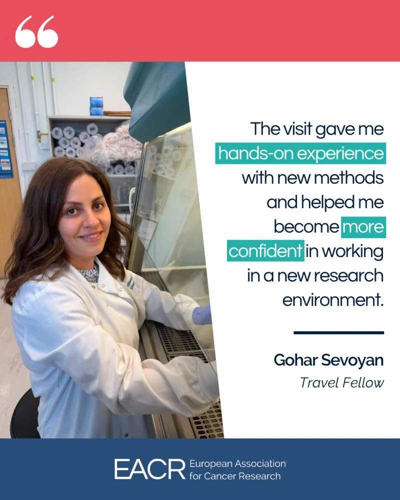 EACR Highlights Gohar Sevoyan’s Travel Fellowship Experience in Advancing Cancer Research 2 EACR