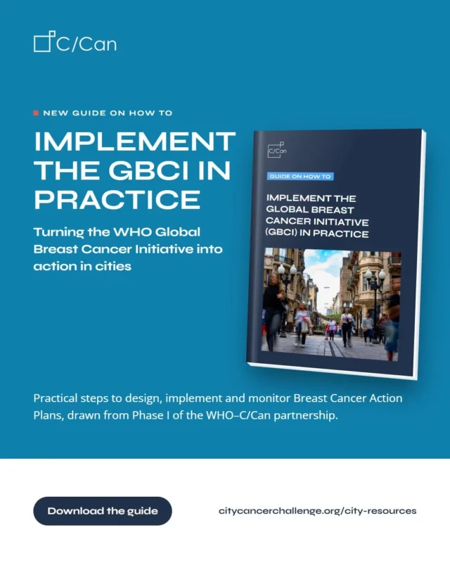 How to Implement the Global Breast Cancer Initiative in Practice? - City Cancer Challenge 2 How to Implement the Global Breast Cancer Initiative in Practice? - City Cancer Challenge