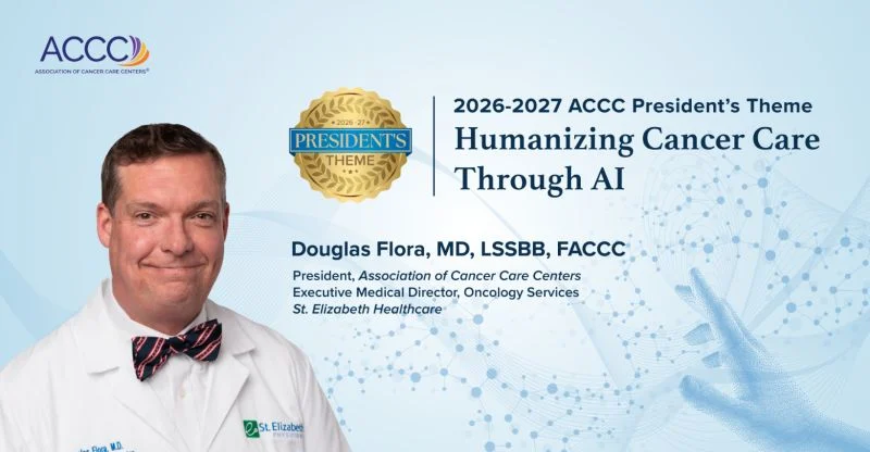 Douglas Flora: Pleased to Present the Future of Humanizing Cancer Care Through AI at ACCC 2 Douglas Flora: Pleased to Present the Future of Humanizing Cancer Care Through AI at ACCC