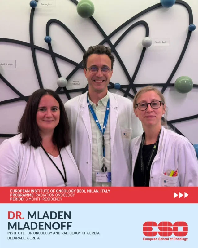 What Can 3 Months in Another Cancer Centre Bring to You? - European School of Oncology 2 European School of Oncology