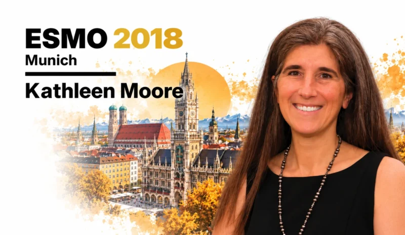 After the Applause: Six ESMO Trials that Changed Cancer Treatment 5 Kathleen Moore