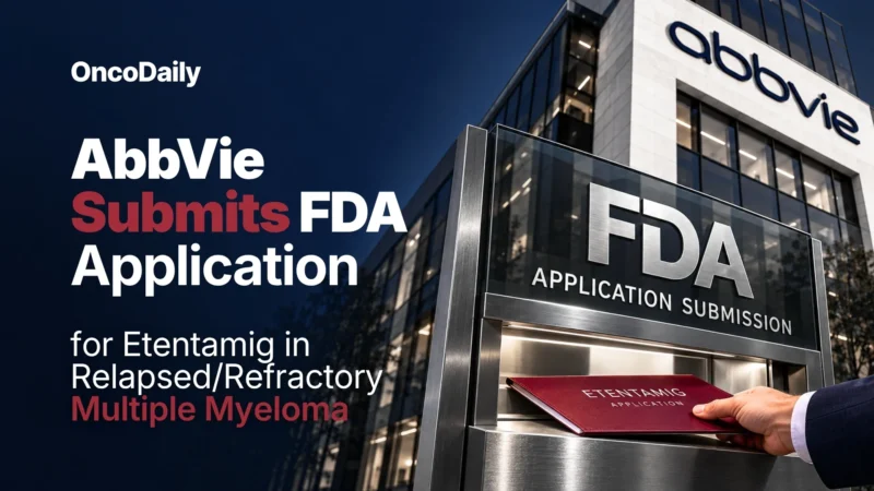 AbbVie Submits Etentamig BLA to FDA for Relapsed/Refractory Multiple Myeloma