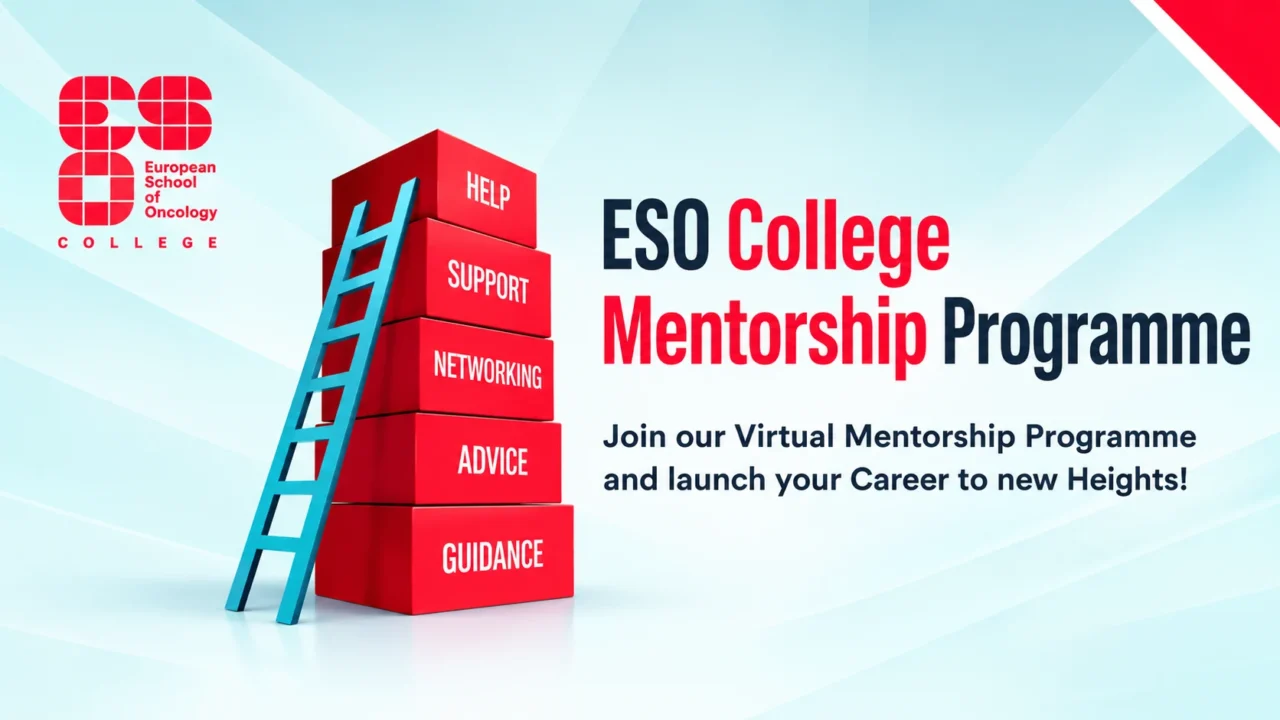 Could a Mentor Help you Take the Next Step in Your Oncology Career? – ESO