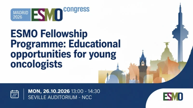 What Does an ESMO Fellowship Mean for a Young Oncologist’s Career?