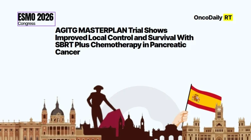 AGITG MASTERPLAN Trial Shows Improved Local Control and Survival With SBRT Plus Chemotherapy in Pancreatic Cancer