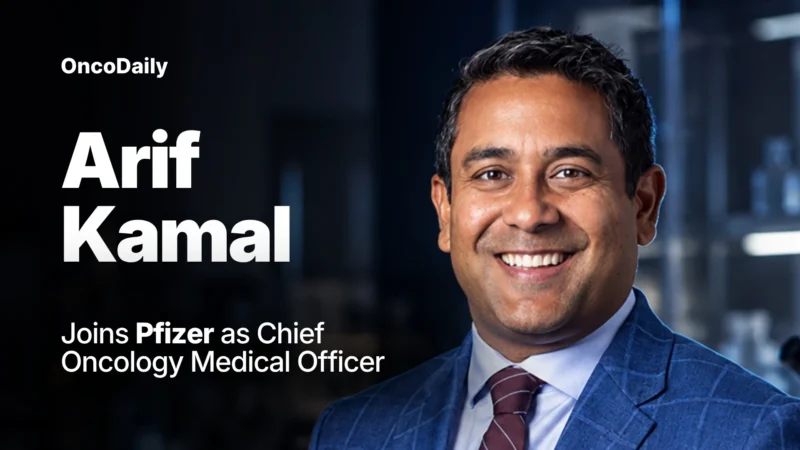 Arif Kamal: Excited to Join Pfizer as Chief Oncology Medical Officer