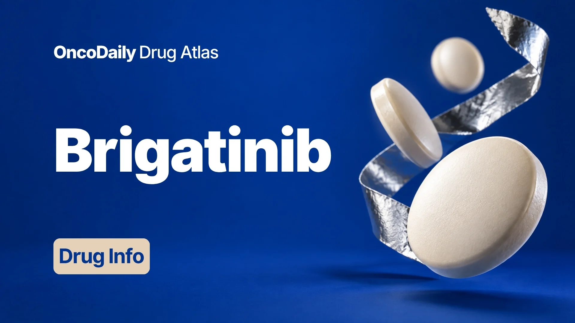 Brigatinib (Alunbrig): Understanding Its Mechanism, Dosing, Clinical Uses, and Role in ALK-Positive Lung Cancer
