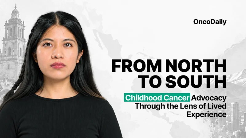 From North to South: Childhood Cancer Advocacy Through the Lens of Lived Experience