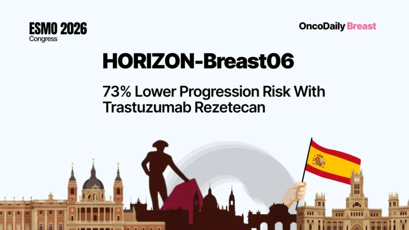What Changes in Breast Oncology After ESMO 2026? The Trials, Treatment Shifts, and Unanswered Questions Shaping Clinical Practice 3 esmo 2026