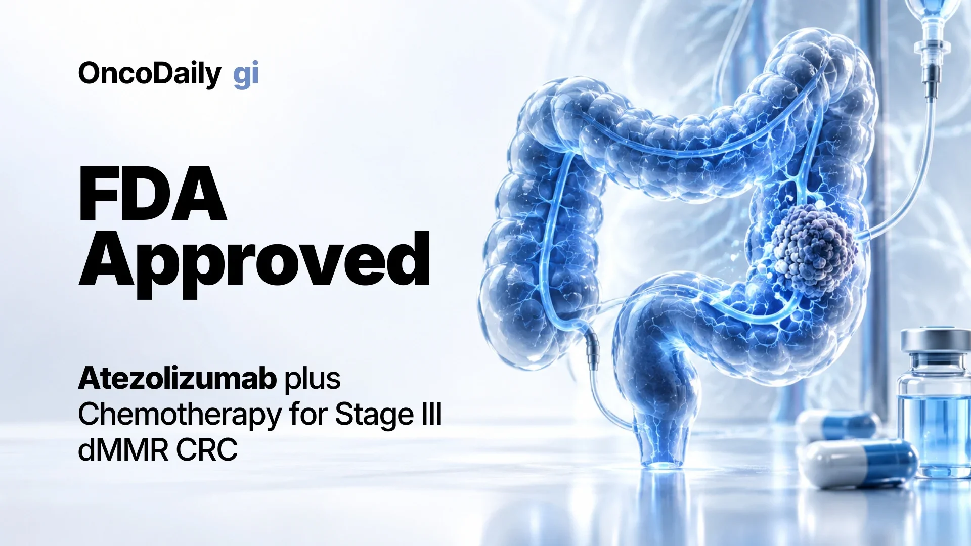 Atezolizumab Plus Chemotherapy Reduces Risk of Recurrence or Death in Stage III dMMR Colon Cancer by 50% - Fight Colorectal Cancer