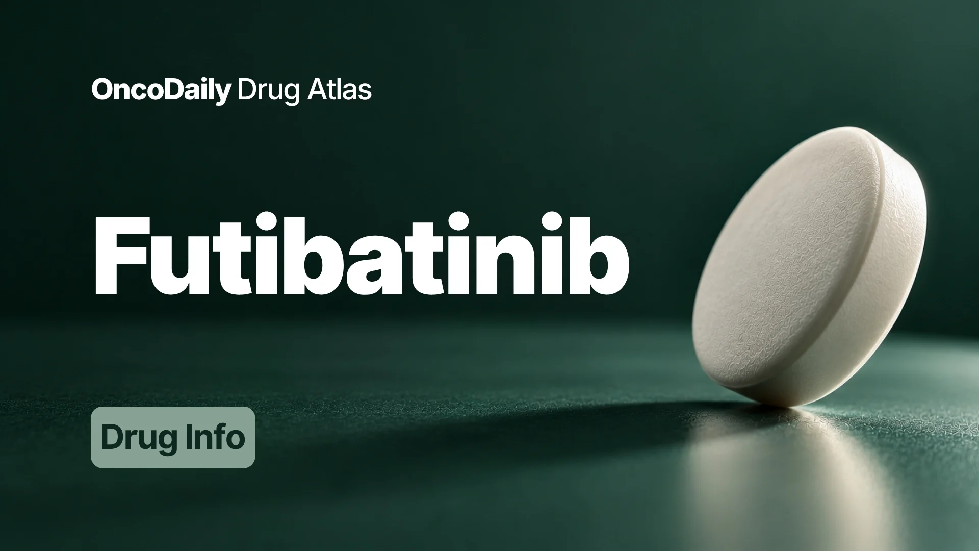 Futibatinib (Lytgobi): Understanding Its Mechanism, Dosing, Clinical Uses, and Role in FGFR2-Rearranged Intrahepatic Cholangiocarcinoma