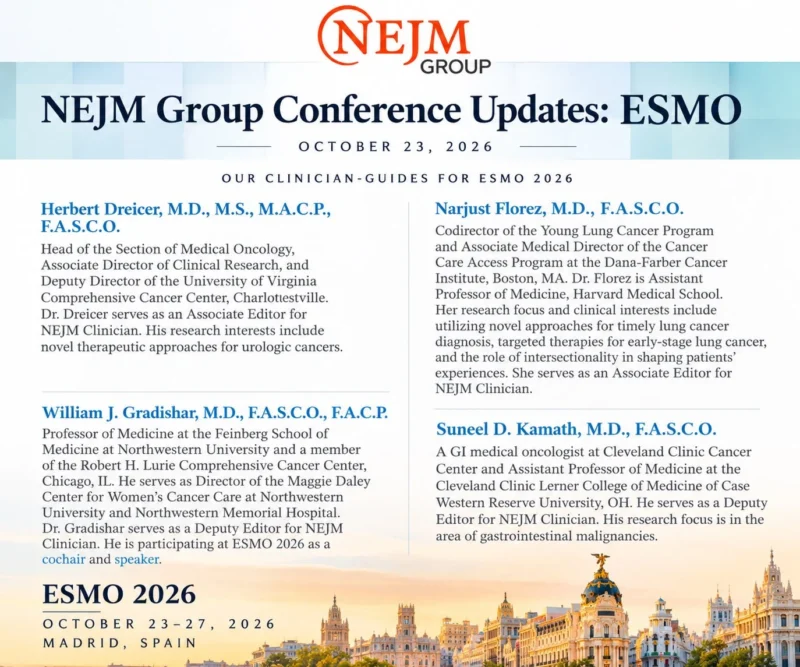 Narjust Florez: Honored to Be One of the NEJM Group Clinician-Guides for ESMO26! 2 Narjust Florez