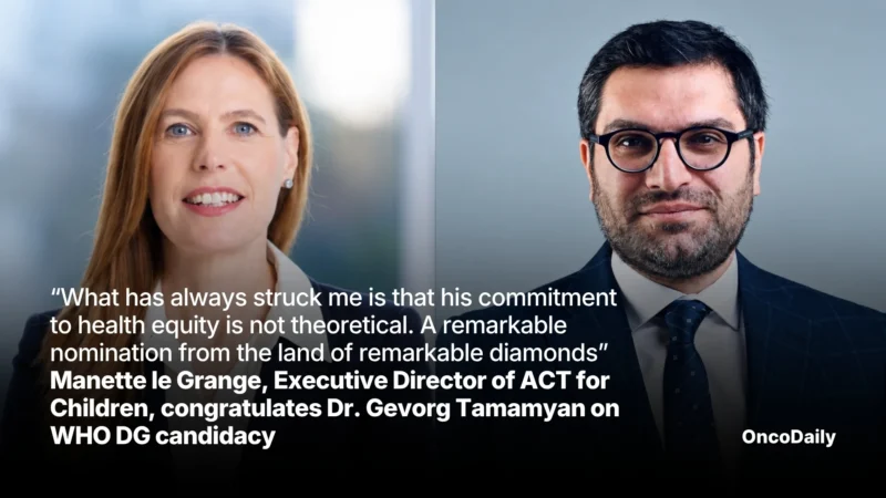 “What has always struck me is that his commitment to health equity is not theoretical. A remarkable nomination from the land of remarkable diamonds” – Manette le Grange, Executive Director of ACT for Children, congratulates Dr. Gevorg Tamamyan on WHO DG candidacy