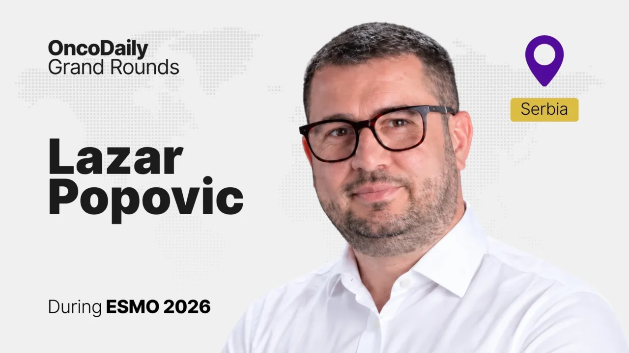 Meet the Panelist Lazar Popovic at OncoDaily Grand Rounds at ESMO 2026: Bladder Cancer Edition