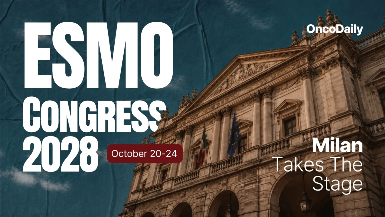ESMO Congress 2028 Heads to Milan: An International Gathering for Cancer Research and Care