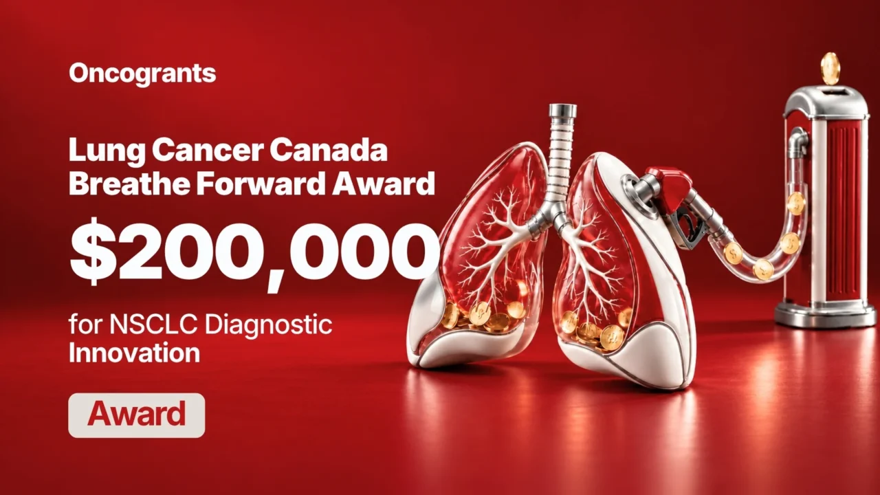 Lung Cancer Canada Breathe Forward Award: $200,000 for NSCLC Diagnostic Innovation