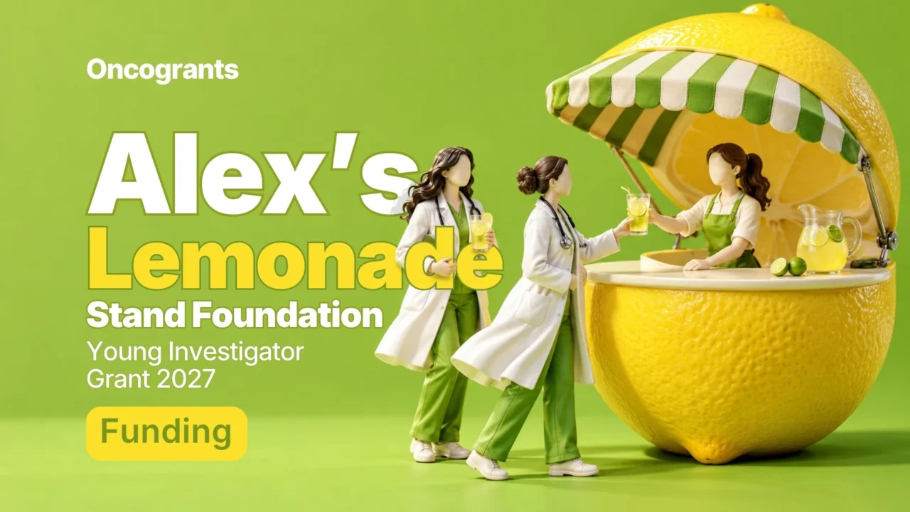 Alex’s Lemonade Stand Foundation — Young Investigator Grant 2027
