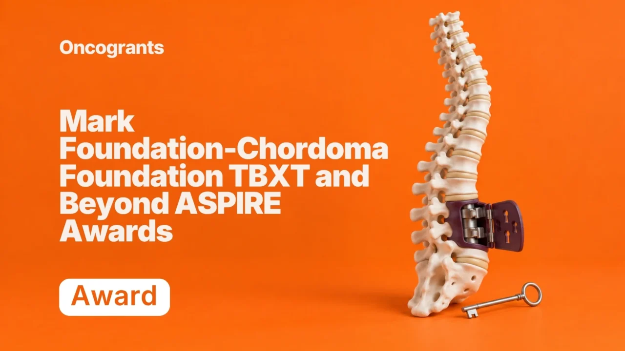 Mark Foundation–Chordoma Foundation TBXT and Beyond ASPIRE Awards