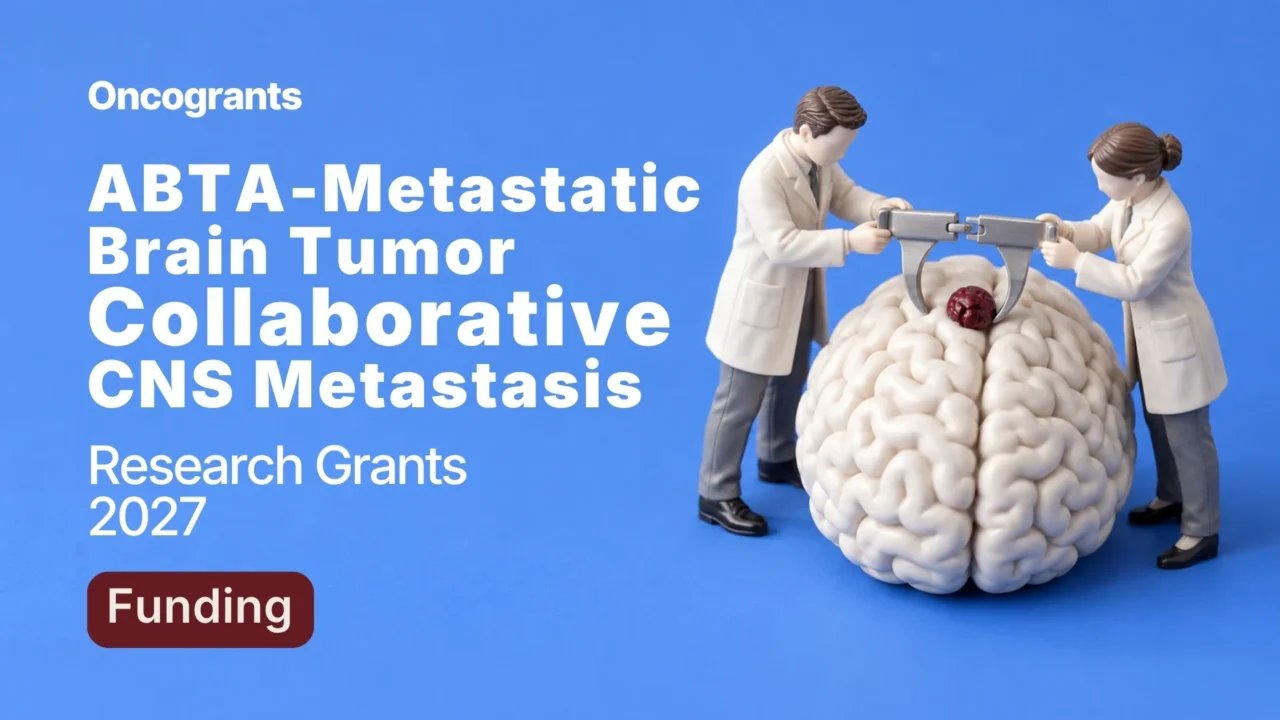 ABTA–Metastatic Brain Tumor Collaborative CNS Metastasis Research Grants 2027