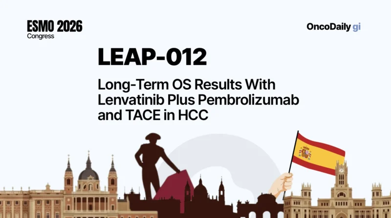 LEAP-012 at ESMO 2026: Long-Term OS Results With Lenvatinib Plus Pembrolizumab and TACE in HCC
