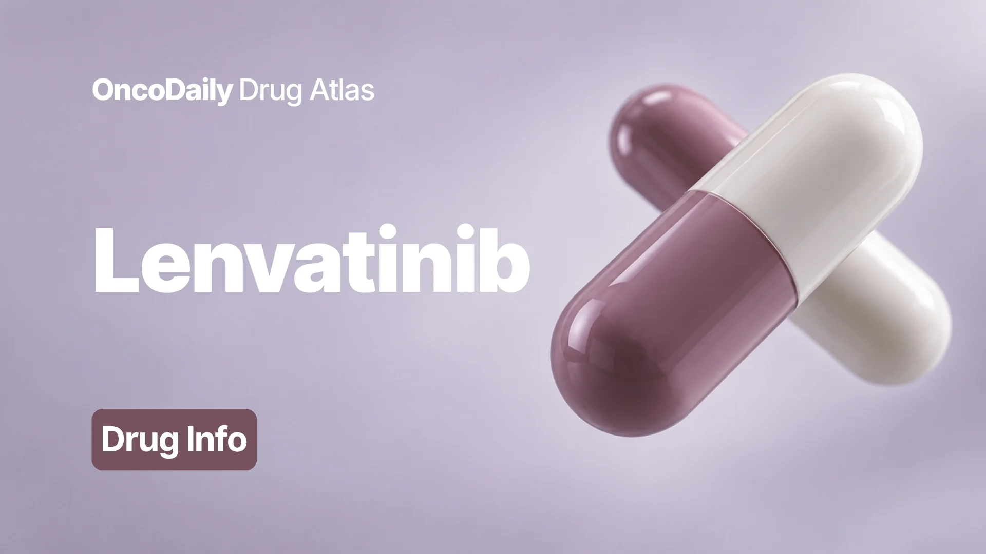 Lenvatinib (Lenvima): Understanding Its Mechanism, Dosing, Clinical Uses, and Role in Thyroid Cancer, RCC, HCC, and Endometrial Cancer