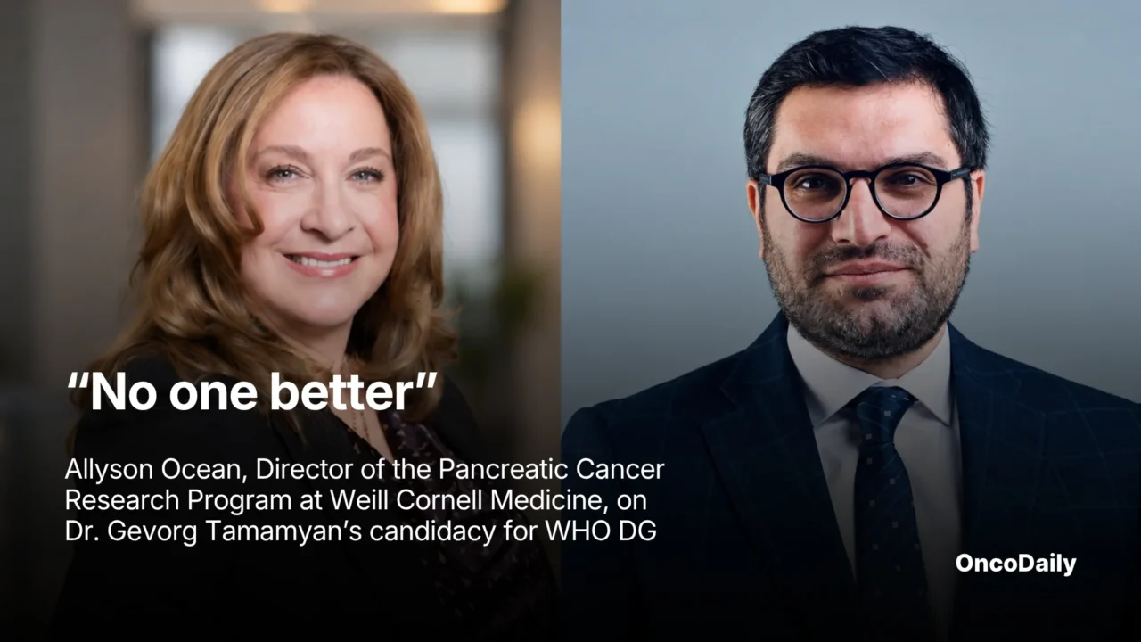 “No One Better” – Allyson Ocean, Director of the Pancreatic Cancer Research Program at Weill Cornell Medicine, on Dr. Gevorg Tamamyan’s Candidacy for WHO DG