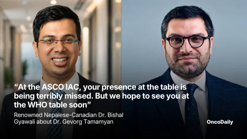 “At the ASCO IAC, Your Presence at the Table Is Being Terribly Missed. But We Hope to See You at the WHO Table Soon” – Renowned Nepalese-Canadian Dr. Bishal Gyawali on Dr. Gevorg Tamamyan