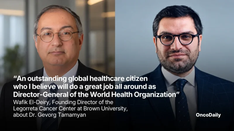 “An Outstanding Global Healthcare Citizen Who I Believe Will Do a Great Job All Around as Director-General of the World Health Organization” – Wafik El-Deiry, Founding Director of the Legorreta Cancer Center at Brown University, on Dr. Gevorg Tamamyan’s Candidacy for WHO Director-General
