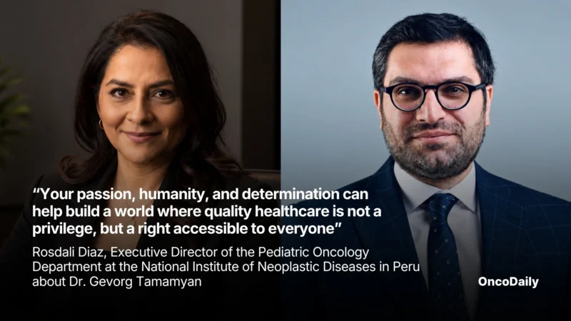 “Your Passion, Humanity, and Determination Can Help Build a World Where Quality Healthcare Is Not a Privilege, but a Right Accessible to Everyone” – Rosdali Diaz, Executive Director of the Pediatric Oncology Department at the National Institute of Neoplastic Diseases in Peru, about Dr. Gevorg Tamamyan