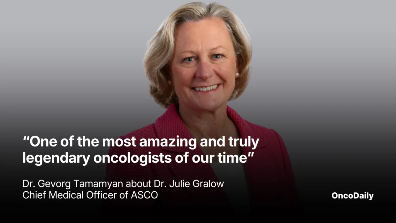 “One of the Most Amazing and Truly Legendary Oncologists of Our Time” – Dr. Gevorg Tamamyan on Dr. Julie Gralow, Chief Medical Officer of ASCO