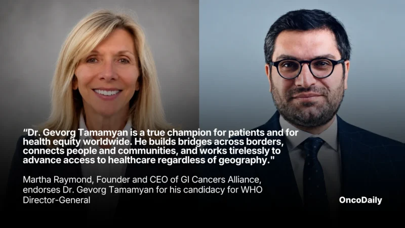 “Dr. Gevorg Tamamyan Is a True Champion for Patients and for Health Equity Worldwide. He Builds Bridges Across Borders, Connects People and Communities, and Works Tirelessly to Advance Access to Healthcare Regardless of Geography” – Martha Raymond, Founder and CEO of GI Cancers Alliance, Endorses Dr. Gevorg Tamamyan’s Candidacy for WHO Director-General