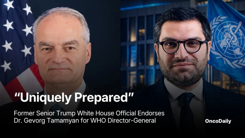 ‘Uniquely Prepared’ – Former Senior Trump White House Official Endorses Dr. Gevorg Tamamyan for WHO Director-General