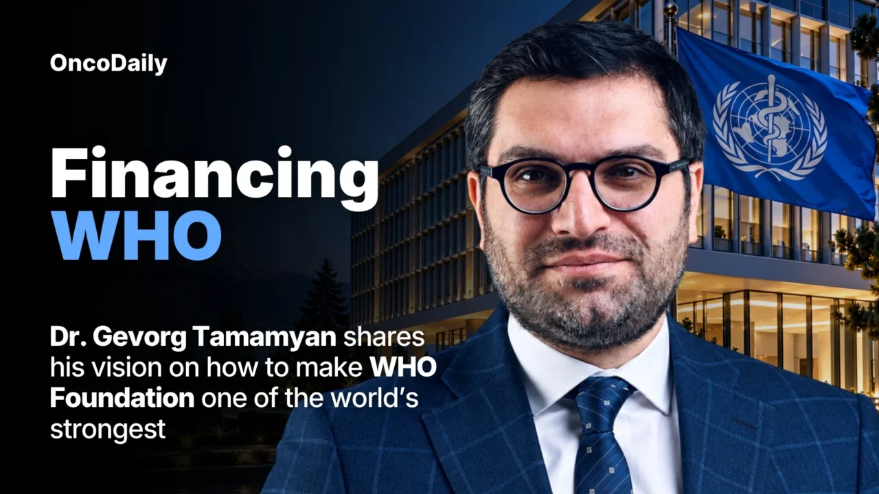 “Financing WHO” – Dr. Gevorg Tamamyan Shares His Vision on How to Make WHO Foundation One of the World’s Strongest