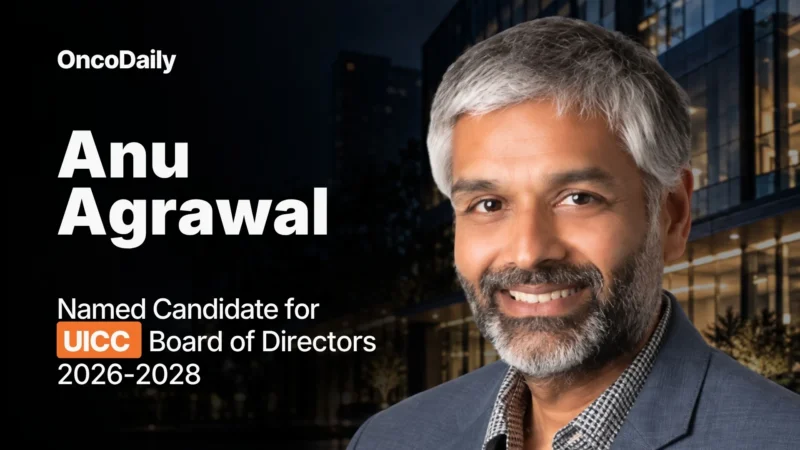 Anu Agrawal Named Candidate for UICC Board of Directors 2026–2028
