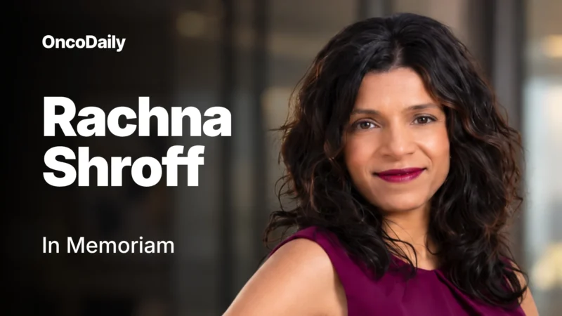In Memoriam: Rachna Shroff, MD, MS, FASCO: A Life Dedicated to Advancing Cancer Care