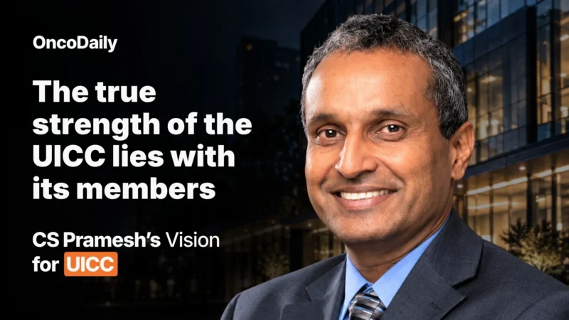 The True Strength of The UICC Lies with Its Members: C S Pramesh’s Vision for UICC