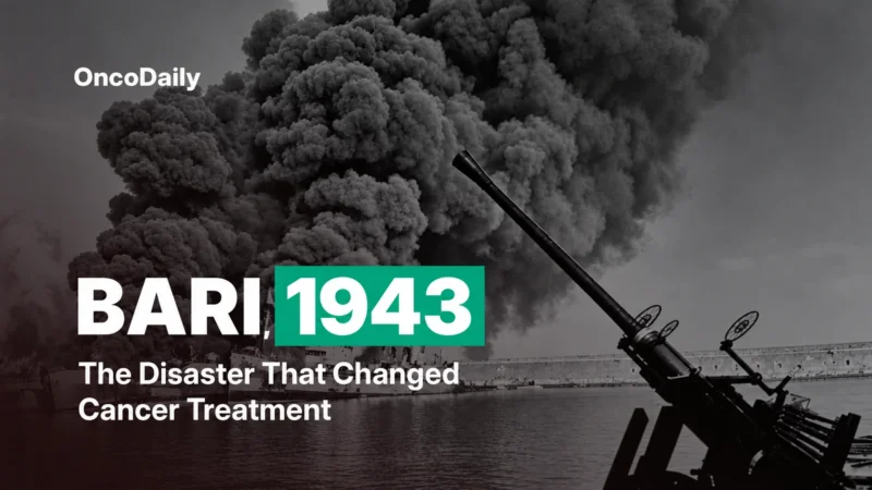 Bari, 1943: The Disaster That Changed Cancer Treatment