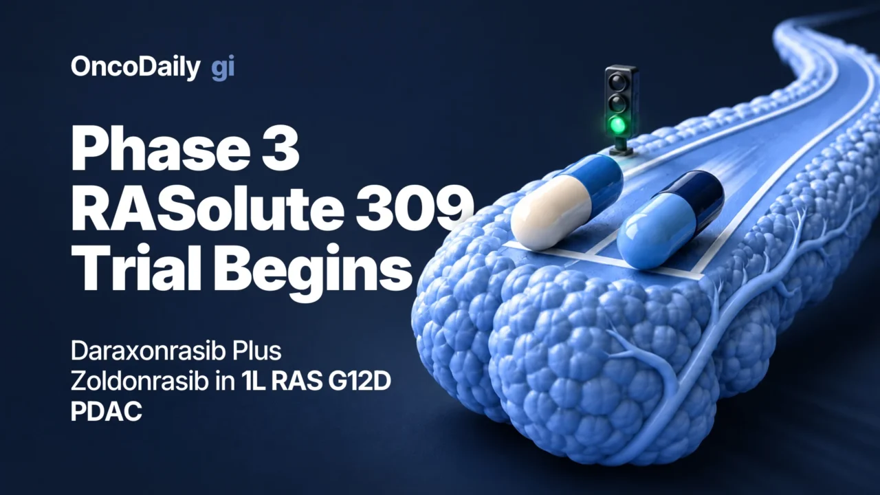 Phase 3 RASolute 309 Trial Begins: RASONQUE Plus Zoldonrasib in First-Line RAS G12D PDAC