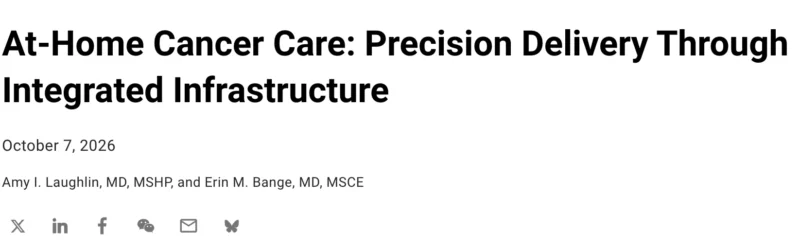 Transforming Cancer Care Through Patient-Centered, Home-Based Models - ASCO