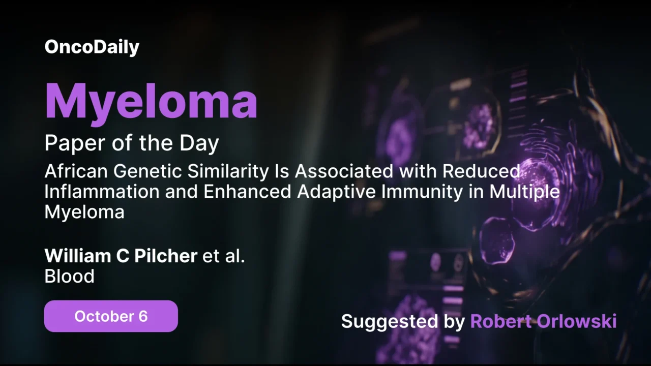 Myeloma Paper of the Day, October 6th, Suggested by Robert Orlowski