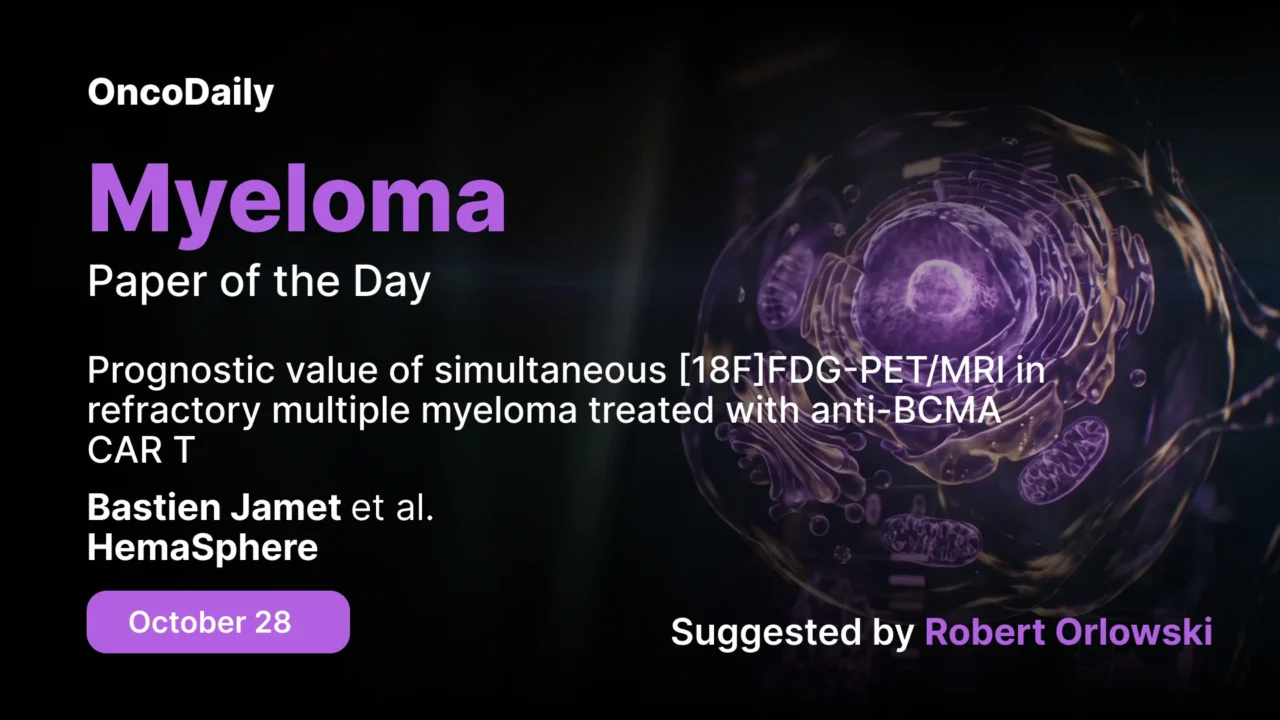 Myeloma Paper of the Day, October 28th, Suggested by Robert Orlowski