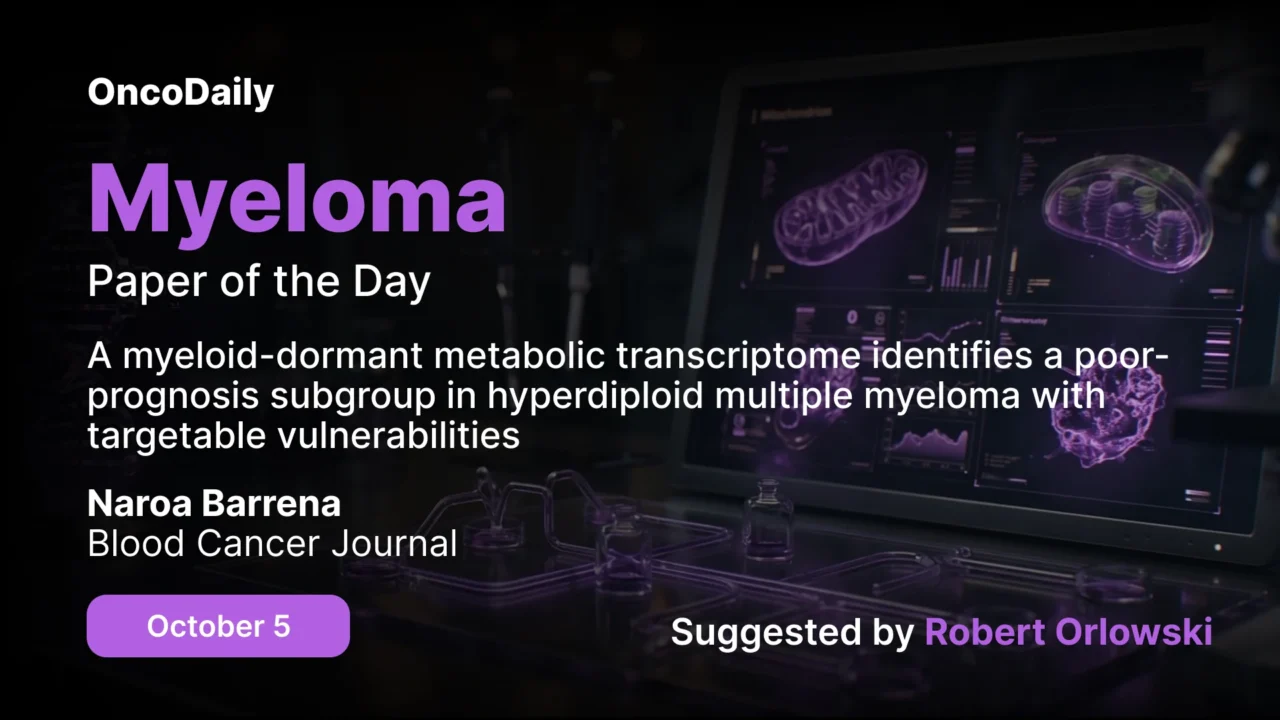 Myeloma Paper of the Day, October 5th, Suggested by Robert Orlowski