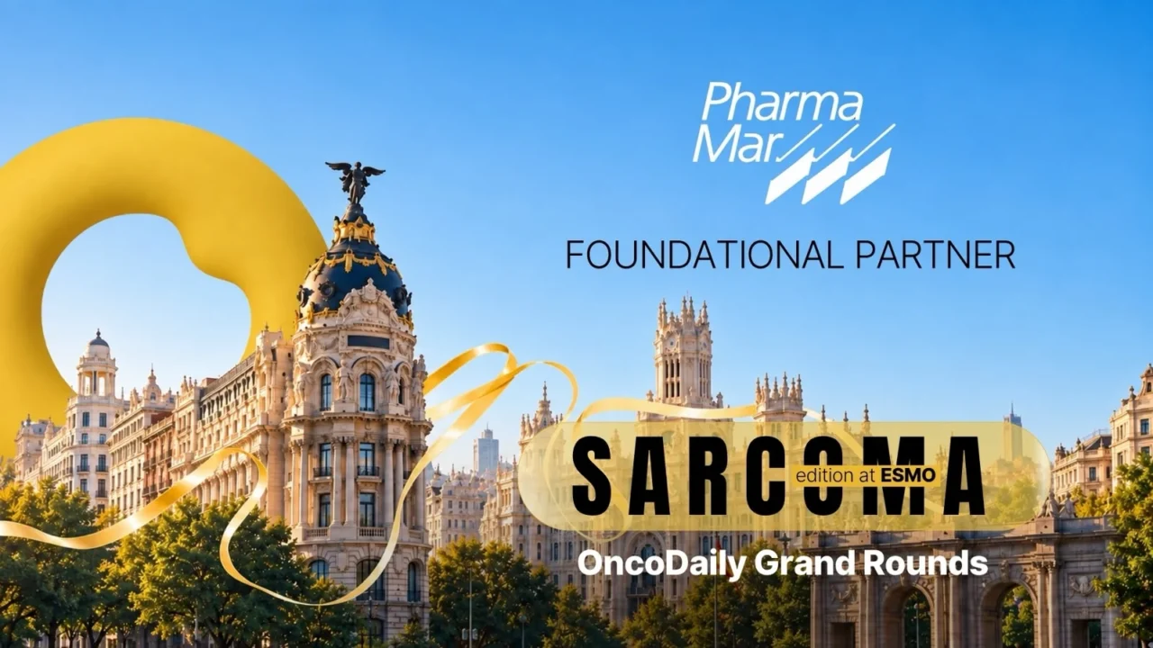 PharmaMar as Foundational Partner of OncoDaily Grand Rounds at ESMO 2026: Sarcoma Edition