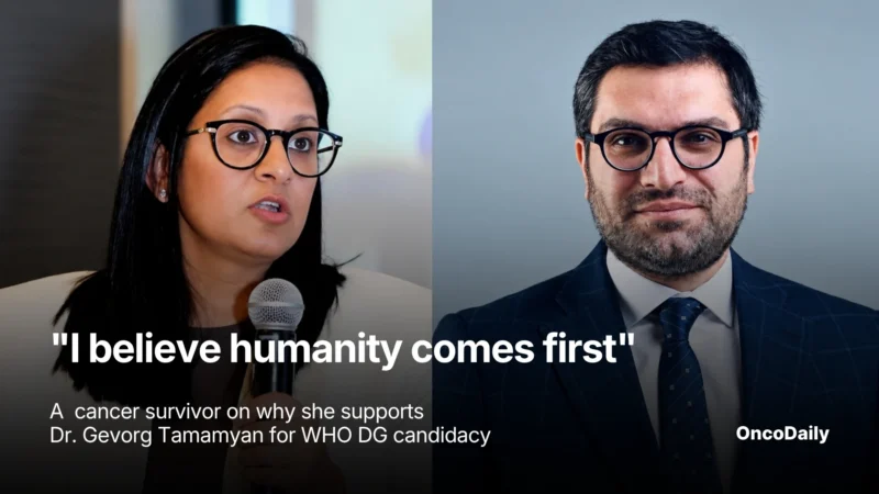 “I Believe Humanity Comes First” – A Cancer Survivor on Why She Supports Dr. Gevorg Tamamyan’s Candidacy for WHO DG