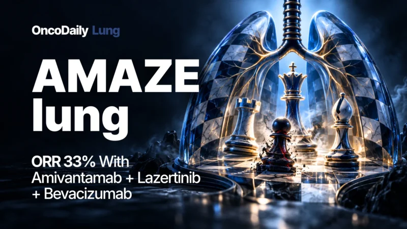 AMAZE-lung Trial: Triple Targeting With Amivantamab, Lazertinib and Bevacizumab in EGFR-Mutant NSCLC