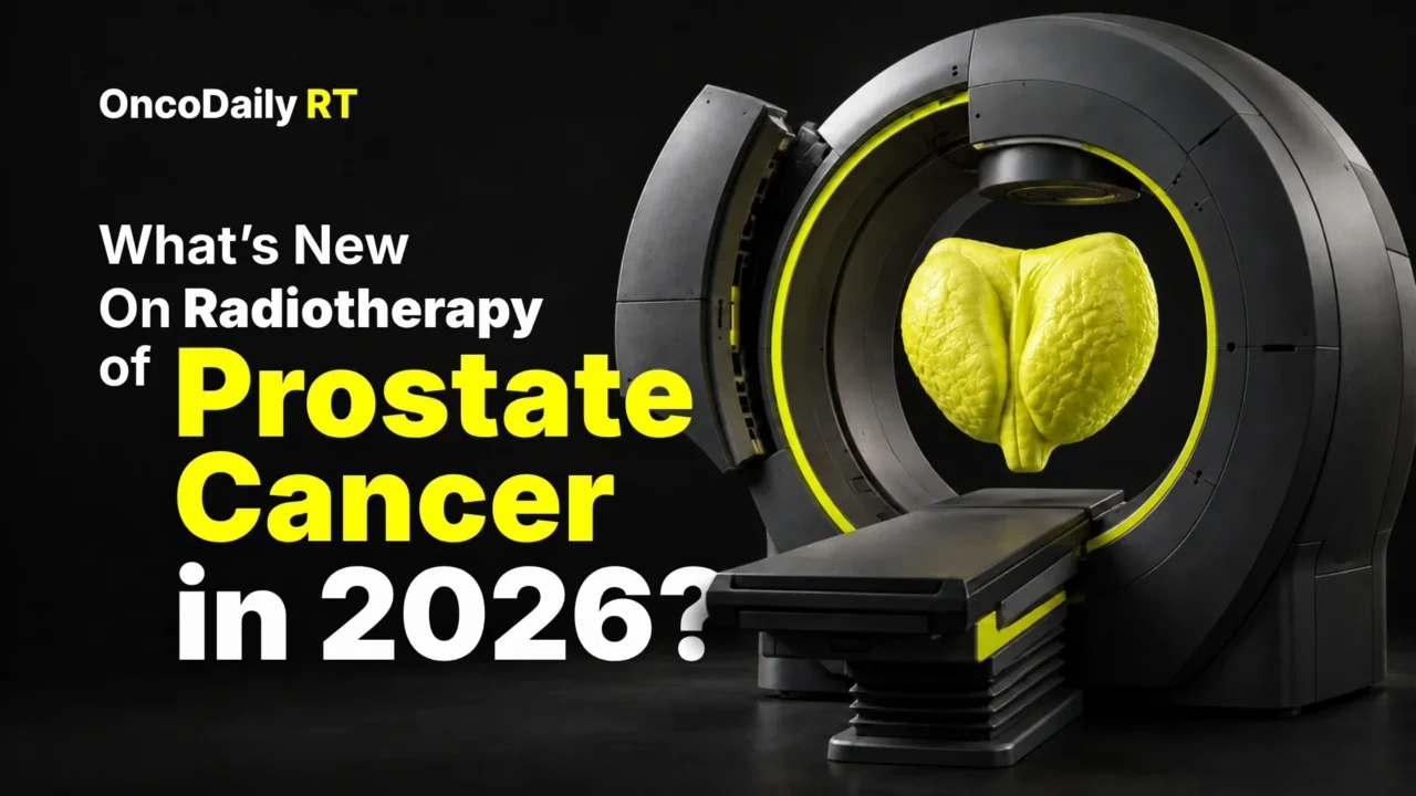 What’s New On Radiotherapy of Prostate Cancer in 2026?