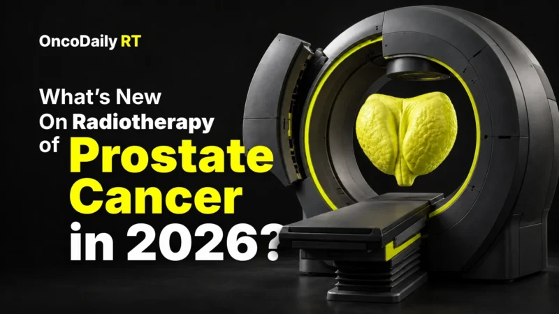 What’s New On Radiotherapy of Prostate Cancer in 2026?