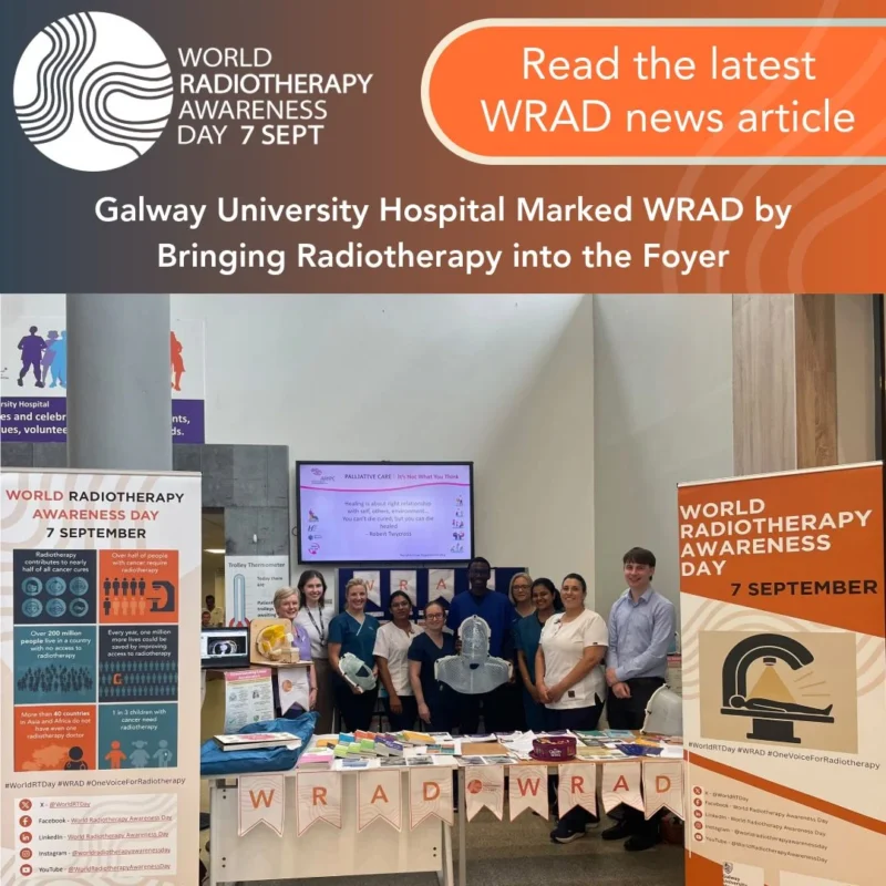 Galway University Hospital Brings Radiotherapy Awareness Beyond the Treatment Room - WRAD 2 Galway University Hospital Brings Radiotherapy Awareness Beyond the Treatment Room - WRAD
