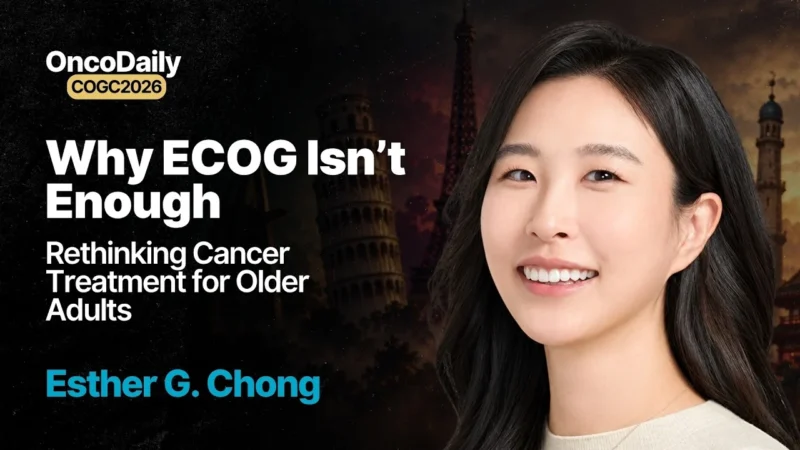 Esther G. Chong at COGC 2026: Beyond Age – Geriatric Assessment for Safer Cancer Treatment