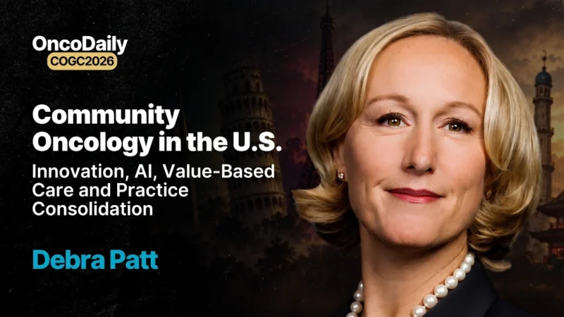Debra Patt at COGC 2026: Community Oncology Is Changing Fast – Can Practices Survive?